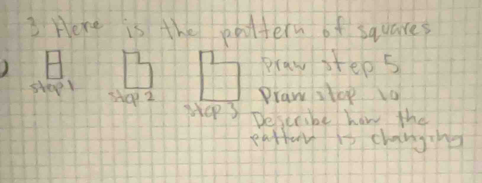 3. here is the pattern of squares step1 step2 step3 draw step 5 draw st…