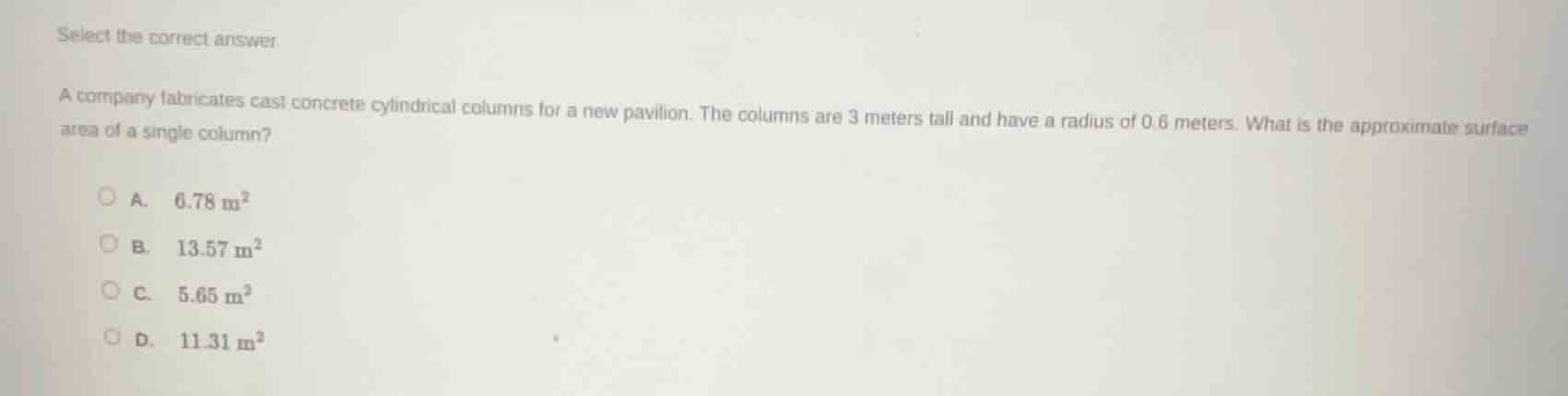 select the correct answer. a company fabricates cast concrete cylindric…