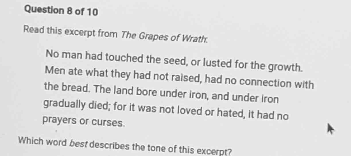 question 8 of 10 read this excerpt from the grapes of wrath. no man had…