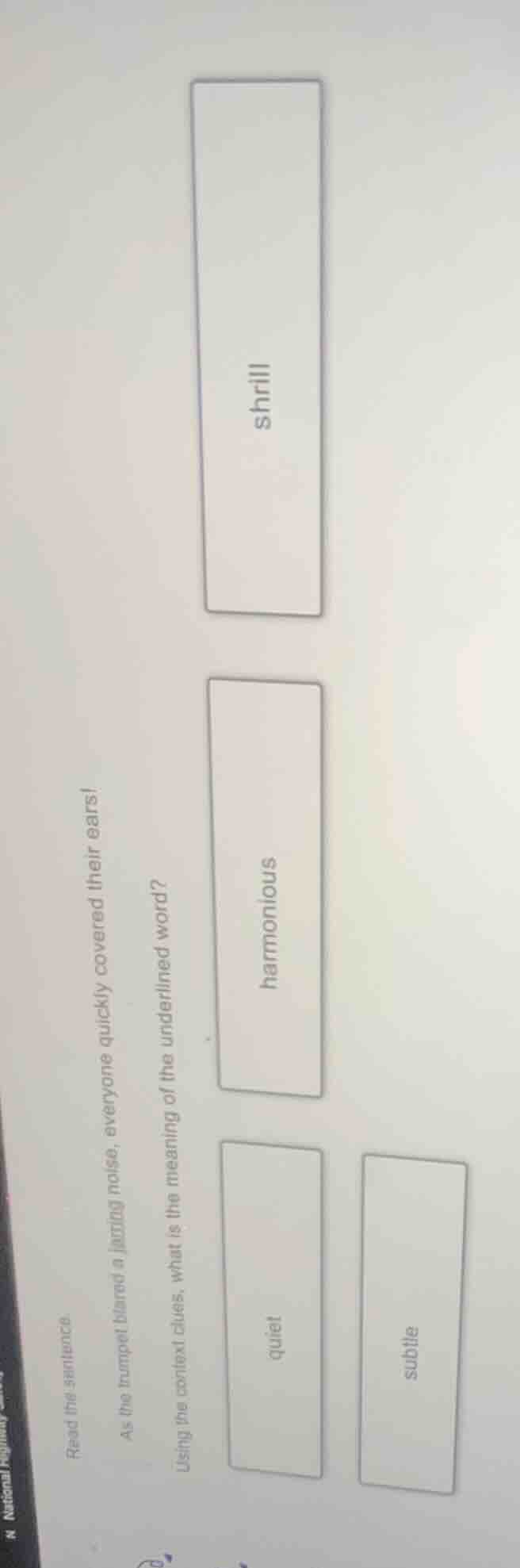 read the sentence. as the trumpet blared a jarring noise, everyone quic…