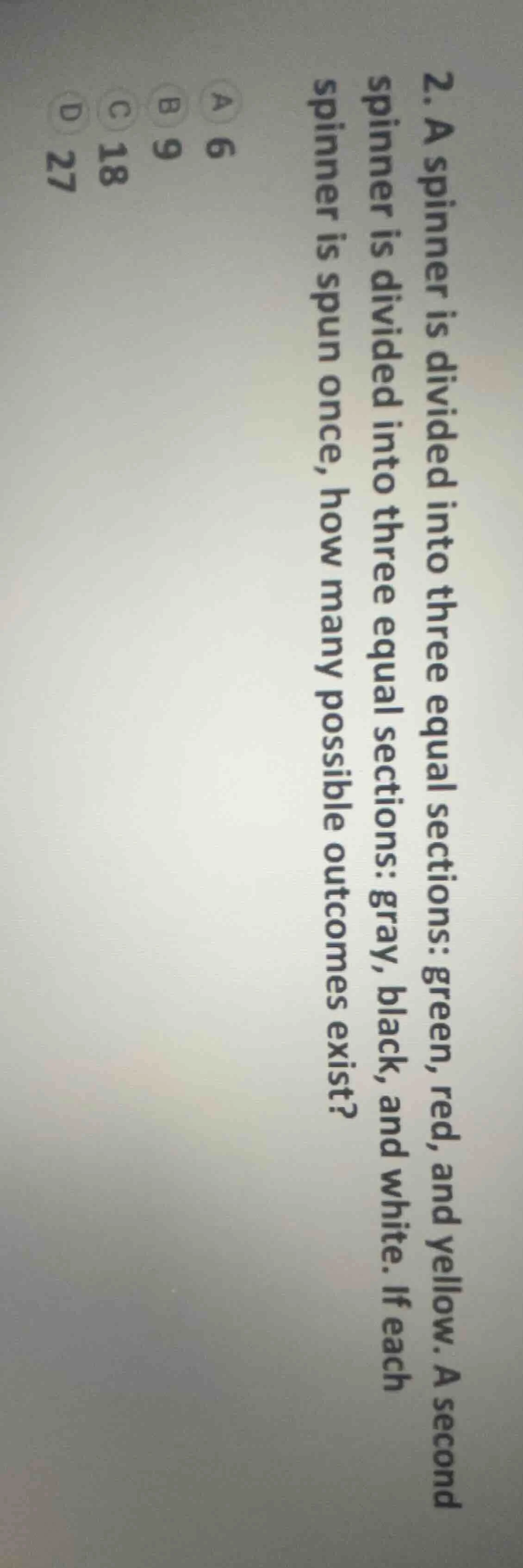 2. a spinner is divided into three equal sections: green, red, and yell…