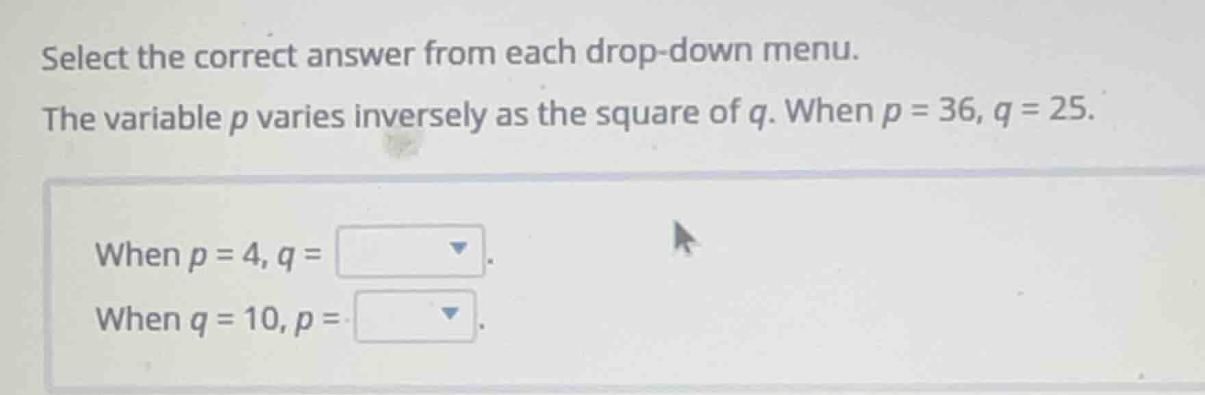 select the correct answer from each drop-down menu. the variable p vari…