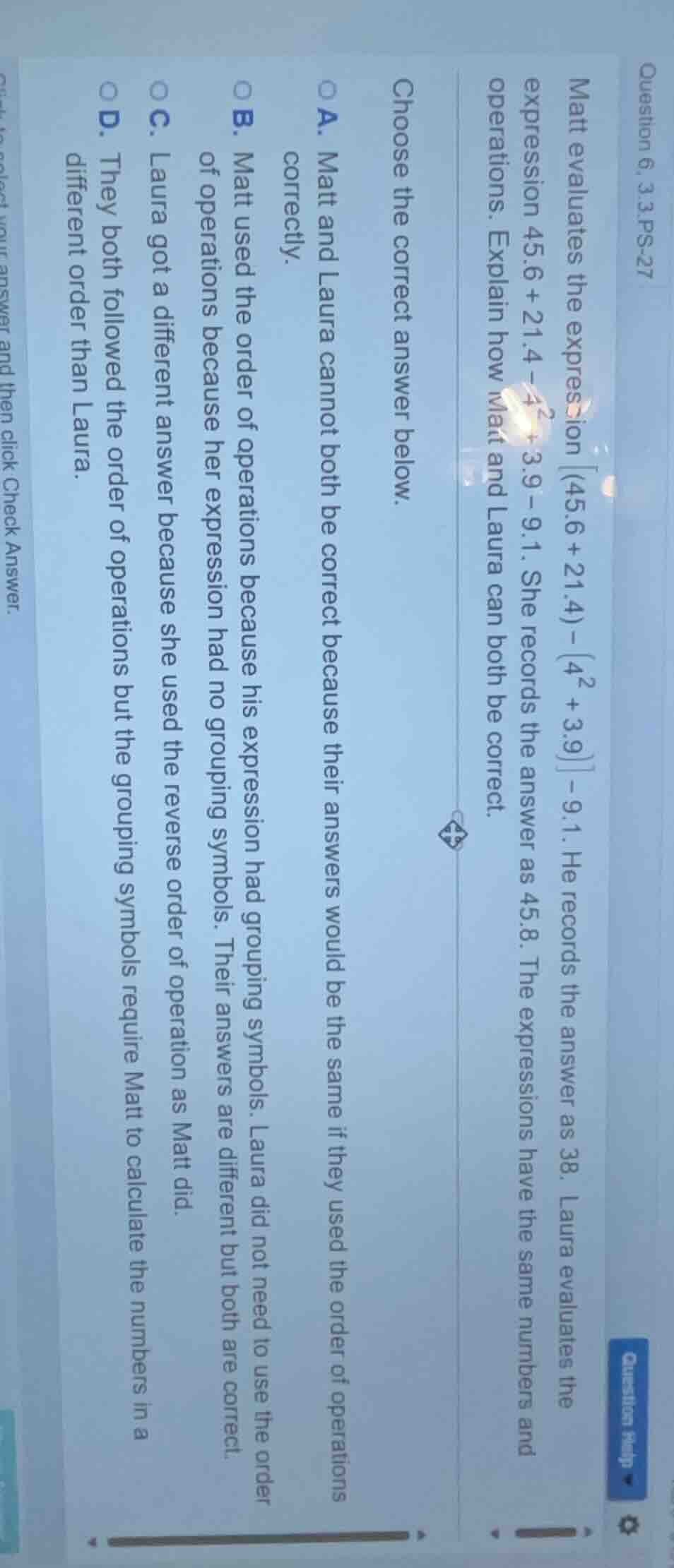 question 6, 3.3.ps-27 matt evaluates the expression \\((45.6 + 21.4) - …