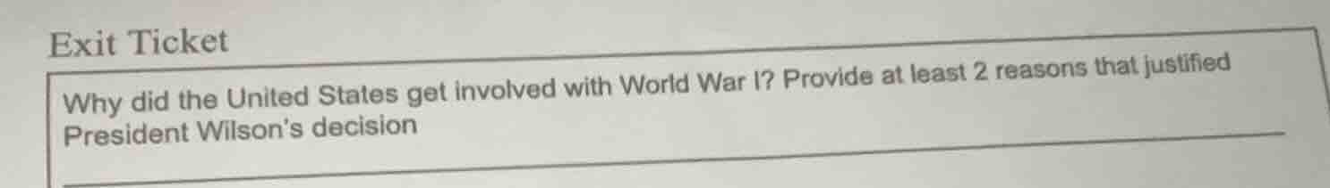 exit ticket why did the united states get involved with world war i? pr…