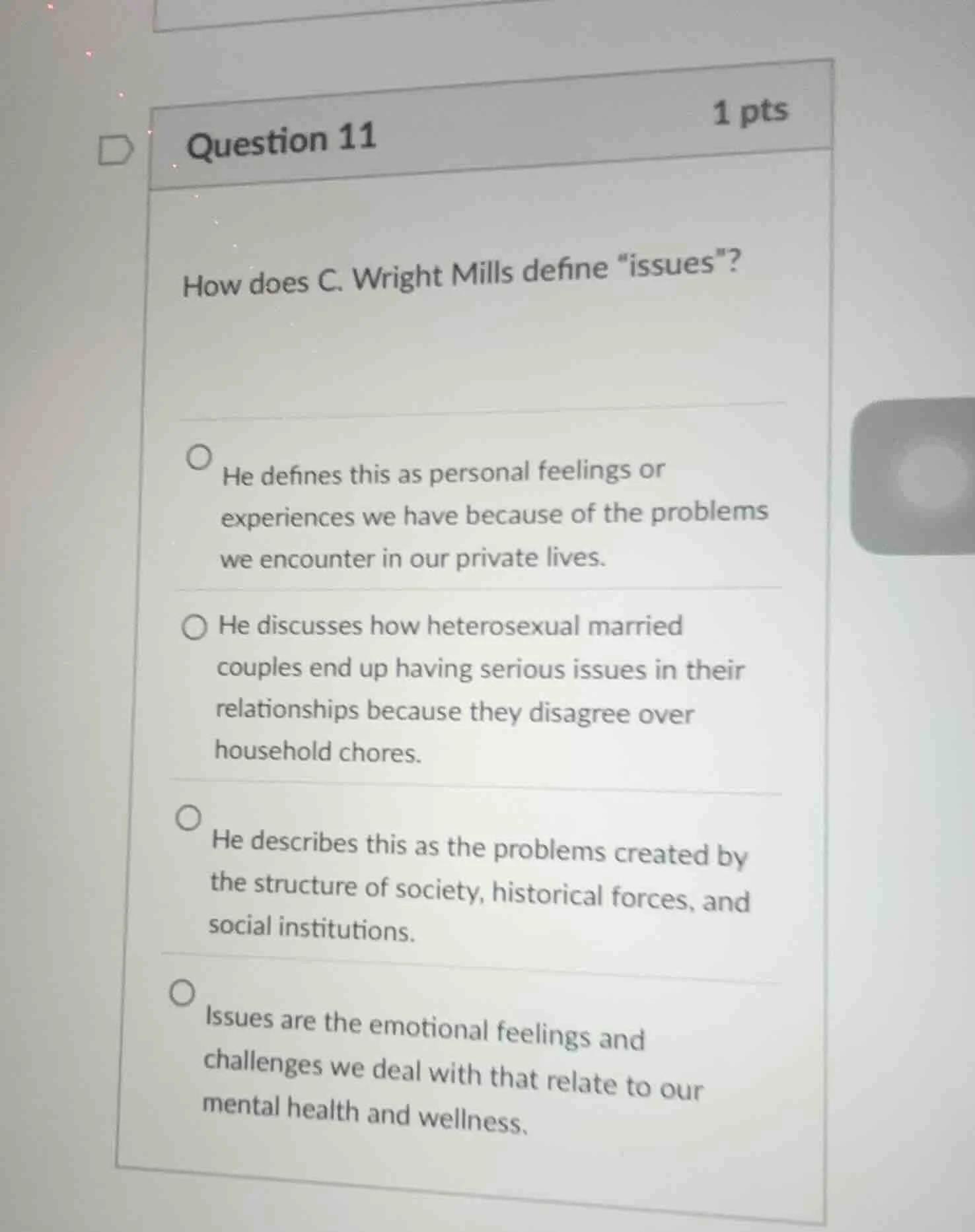question 11 1 pts how does c. wright mills define \issues\? he defines …