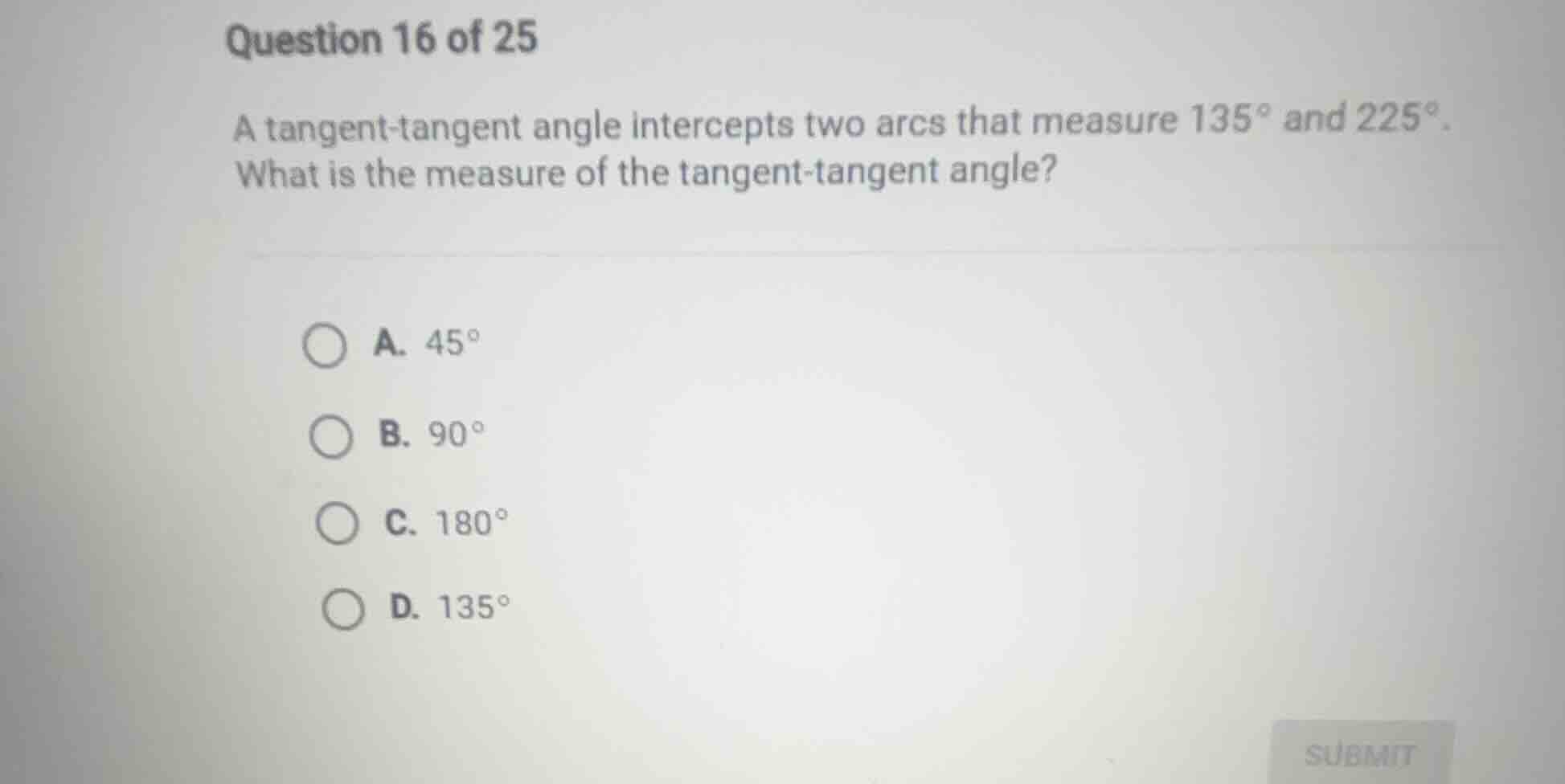 question 16 of 25 a tangent - tangent angle intercepts two arcs that me…