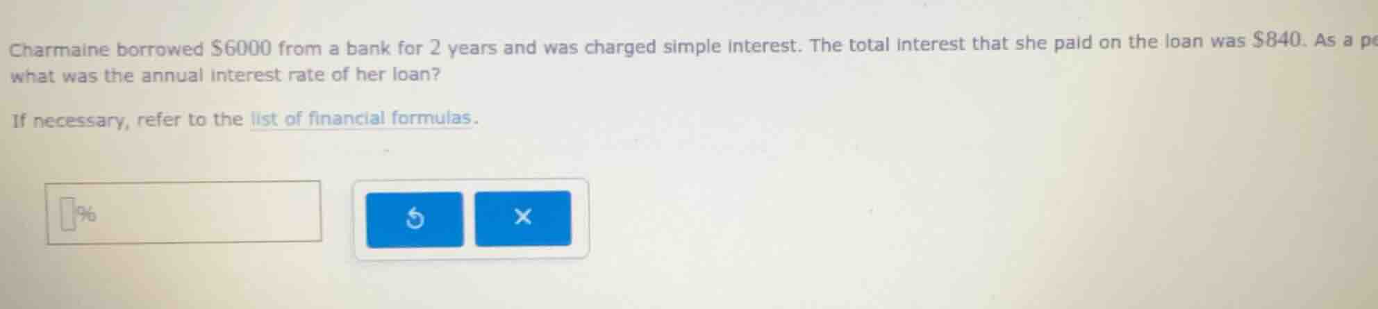 charmaine borrowed $6000 from a bank for 2 years and was charged simple…