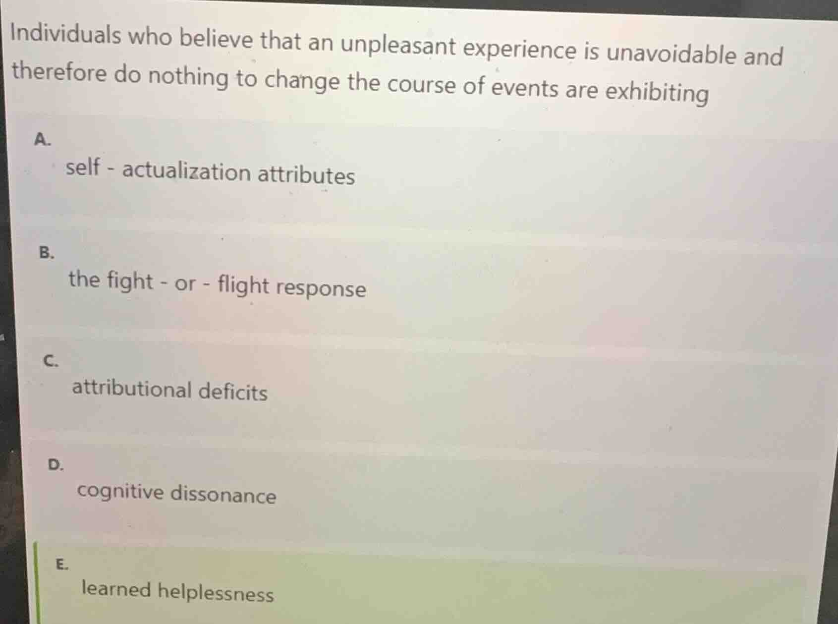 individuals who believe that an unpleasant experience is unavoidable an…