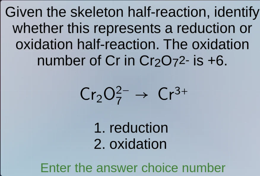 given the skeleton half-reaction, identify whether this represents a re…