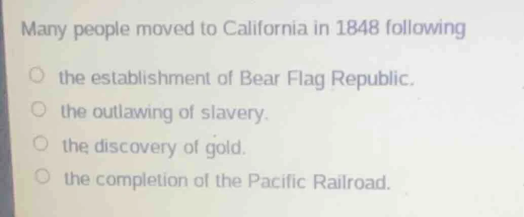 many people moved to california in 1848 following the establishment of …