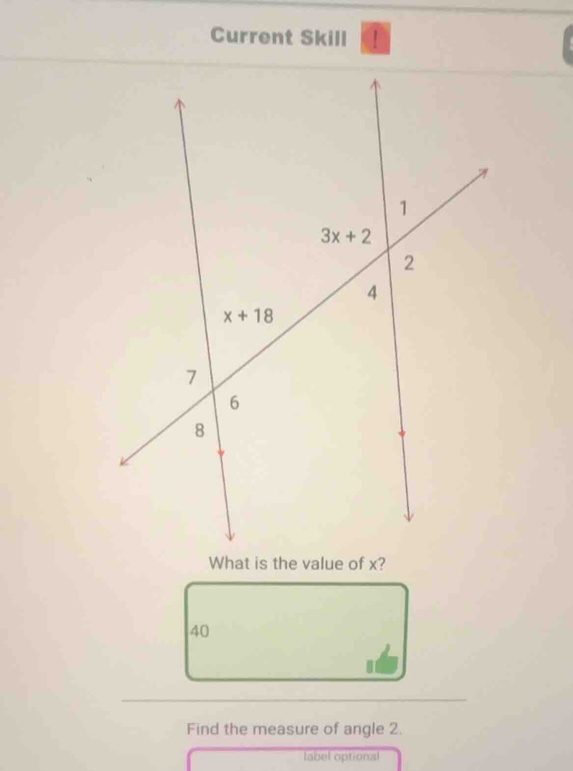 current skill what is the value of x? 40 find the measure of angle 2. l…