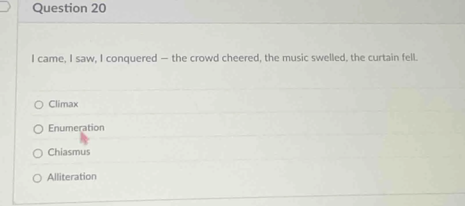 question 20 i came, i saw, i conquered — the crowd cheered, the music s…
