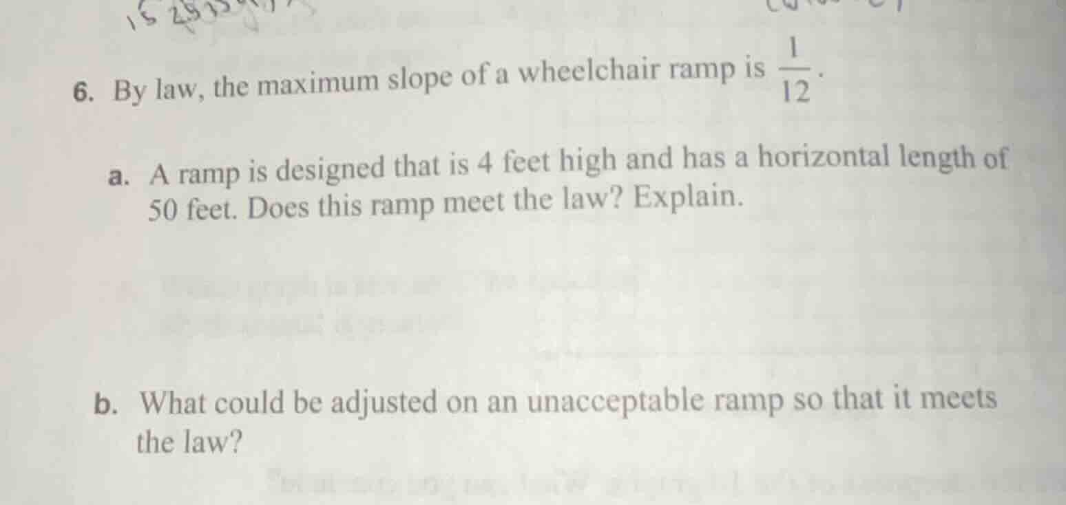6. by law, the maximum slope of a wheelchair ramp is \\(\\frac{1}{12}\\…