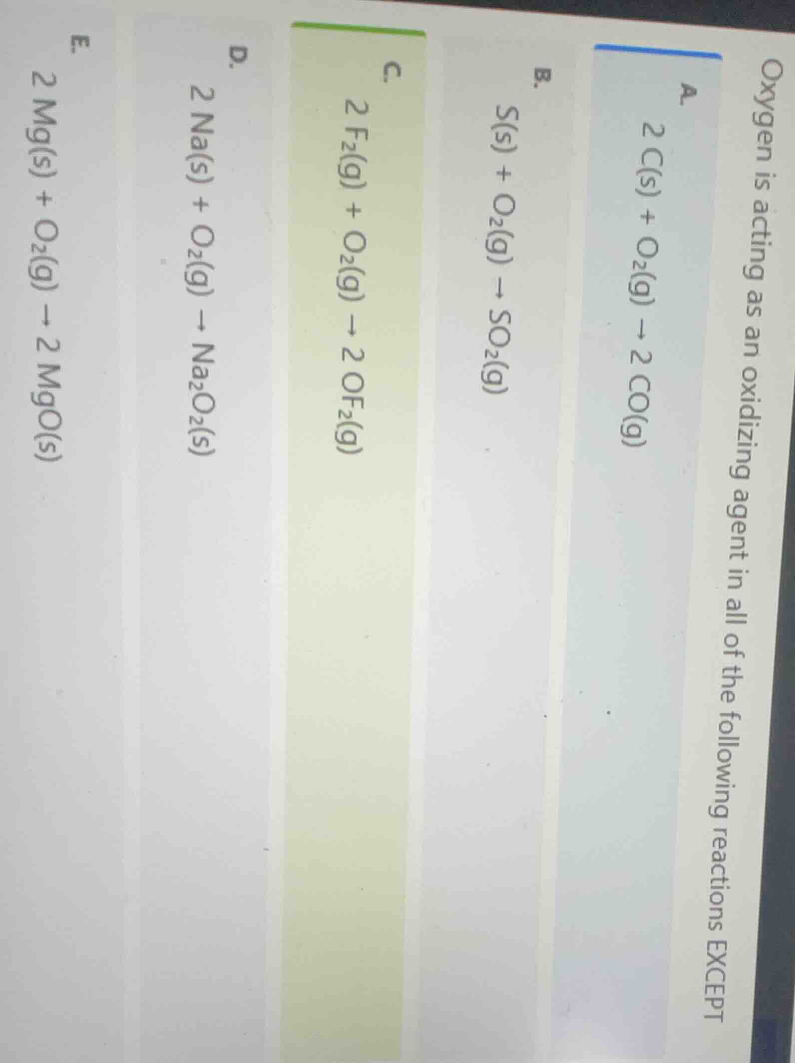 oxygen is acting as an oxidizing agent in all of the following reaction…