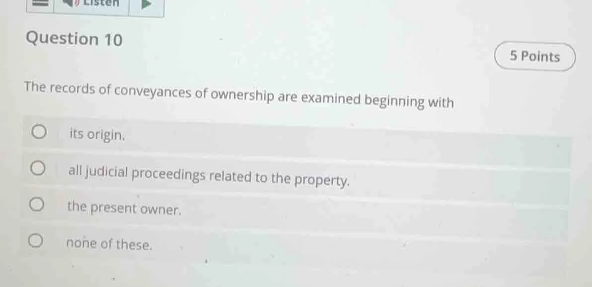 question 10 5 points the records of conveyances of ownership are examin…