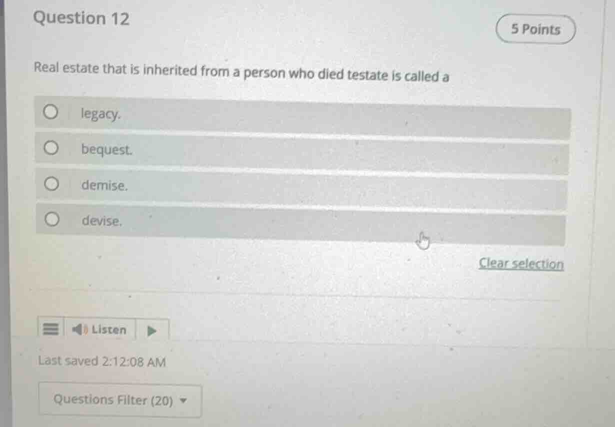 question 12 5 points real estate that is inherited from a person who di…