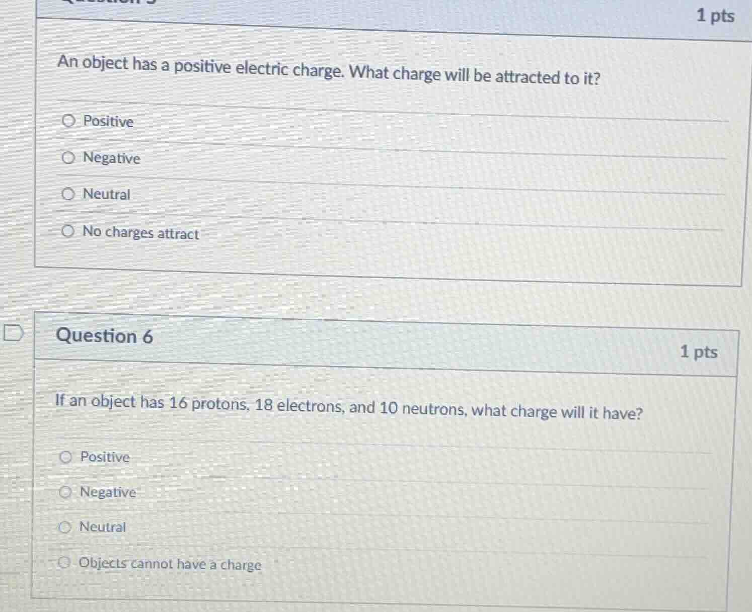 question 5 1 pts an object has a positive electric charge. what charge …