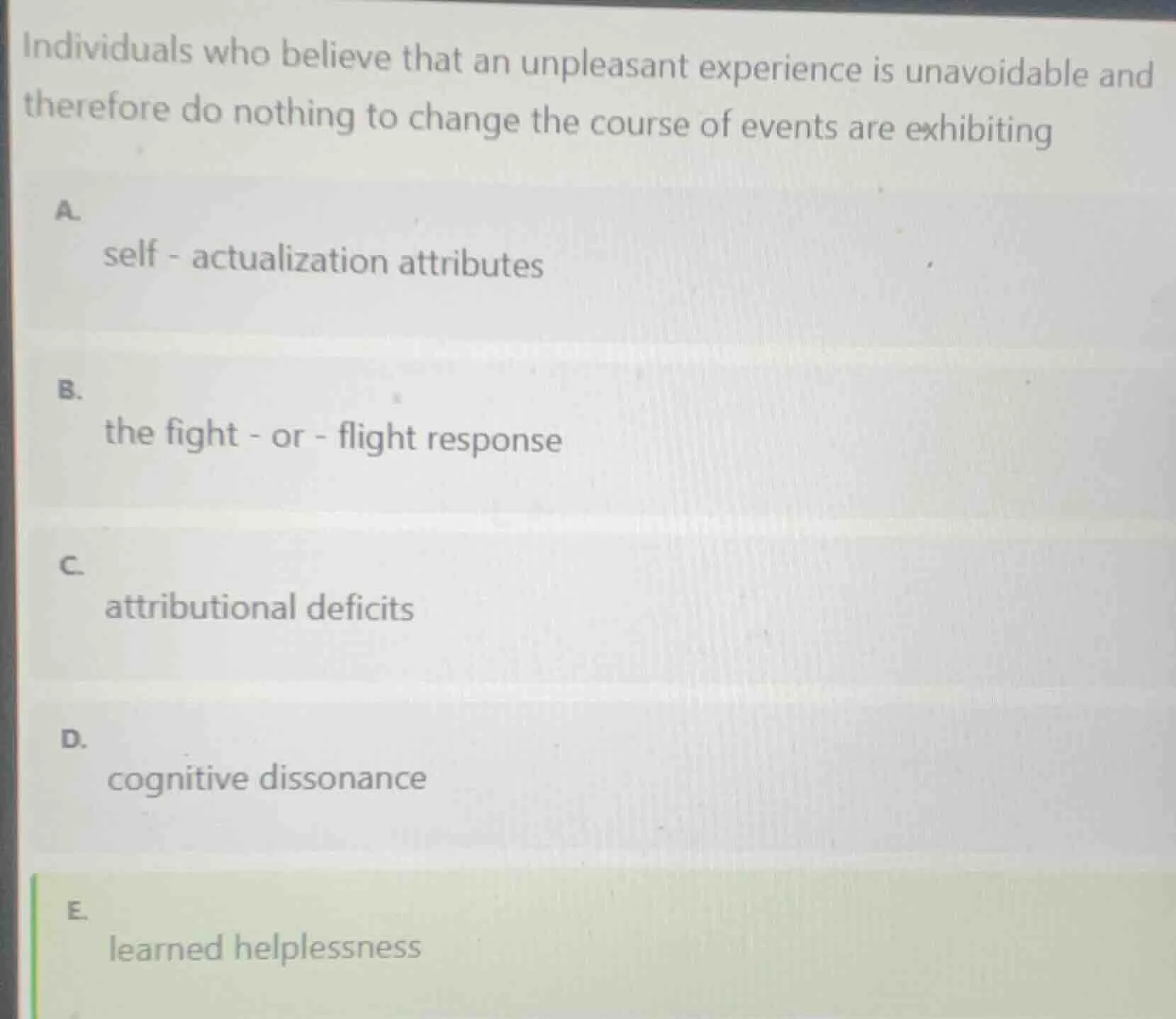individuals who believe that an unpleasant experience is unavoidable an…