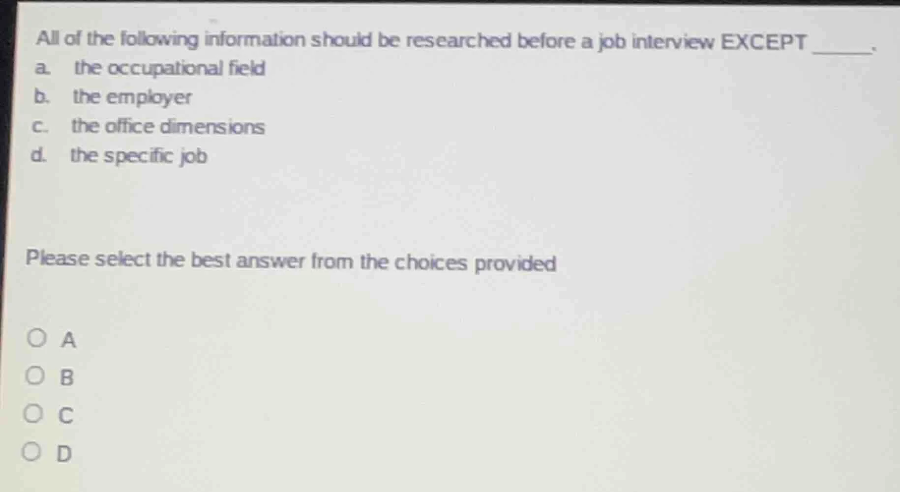 all of the following information should be researched before a job inte…