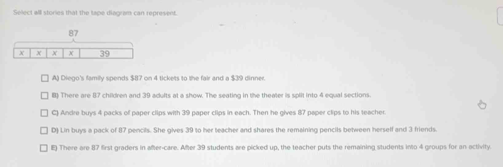 select all stories that the tape diagram can represent. a) diego’s fami…