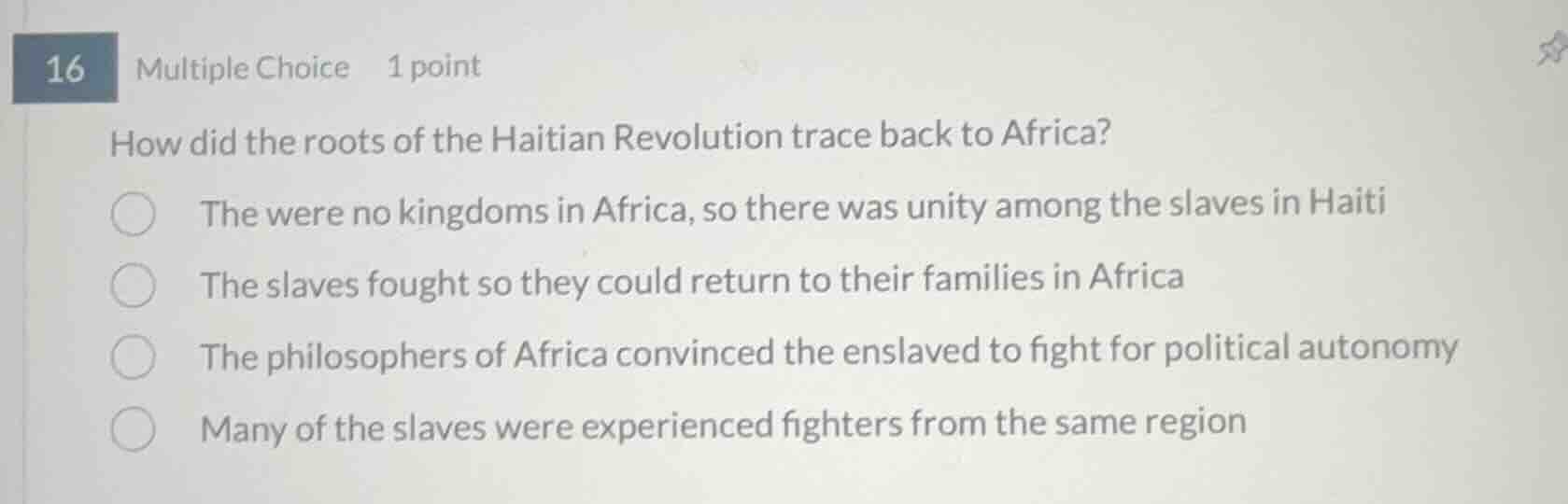 16 multiple choice 1 point how did the roots of the haitian revolution …