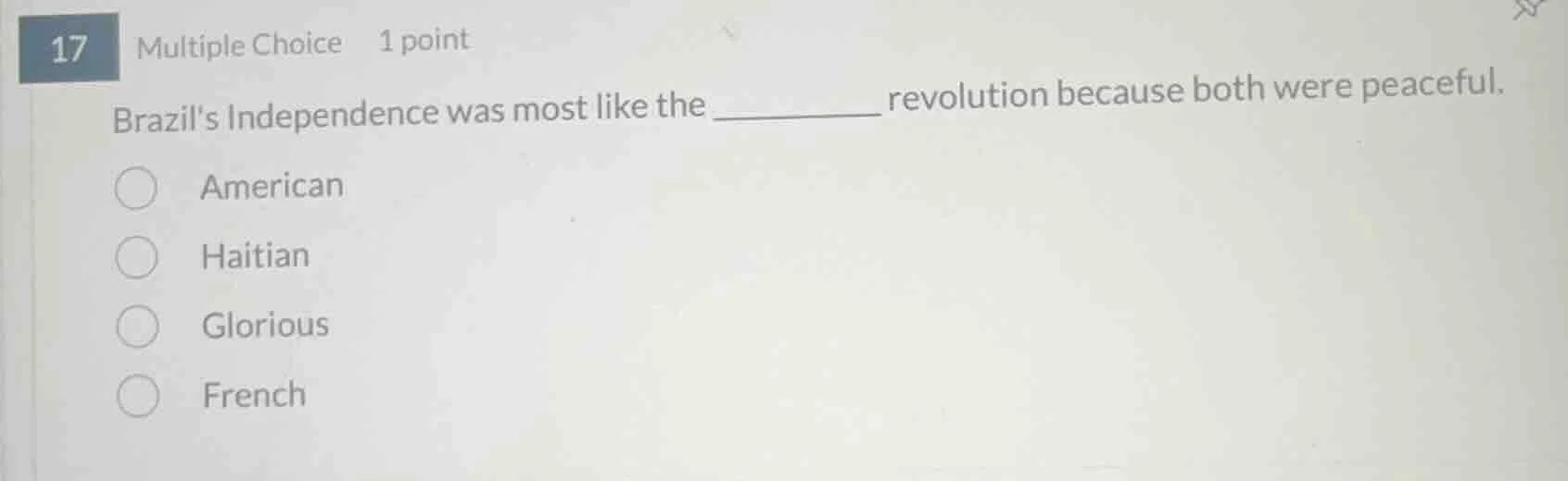 17 multiple choice 1 point brazils independence was most like the _____…