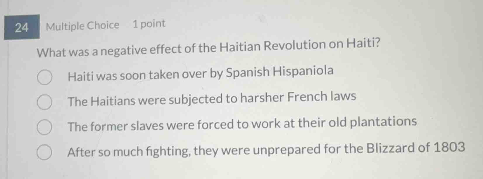24 multiple choice 1 point what was a negative effect of the haitian re…