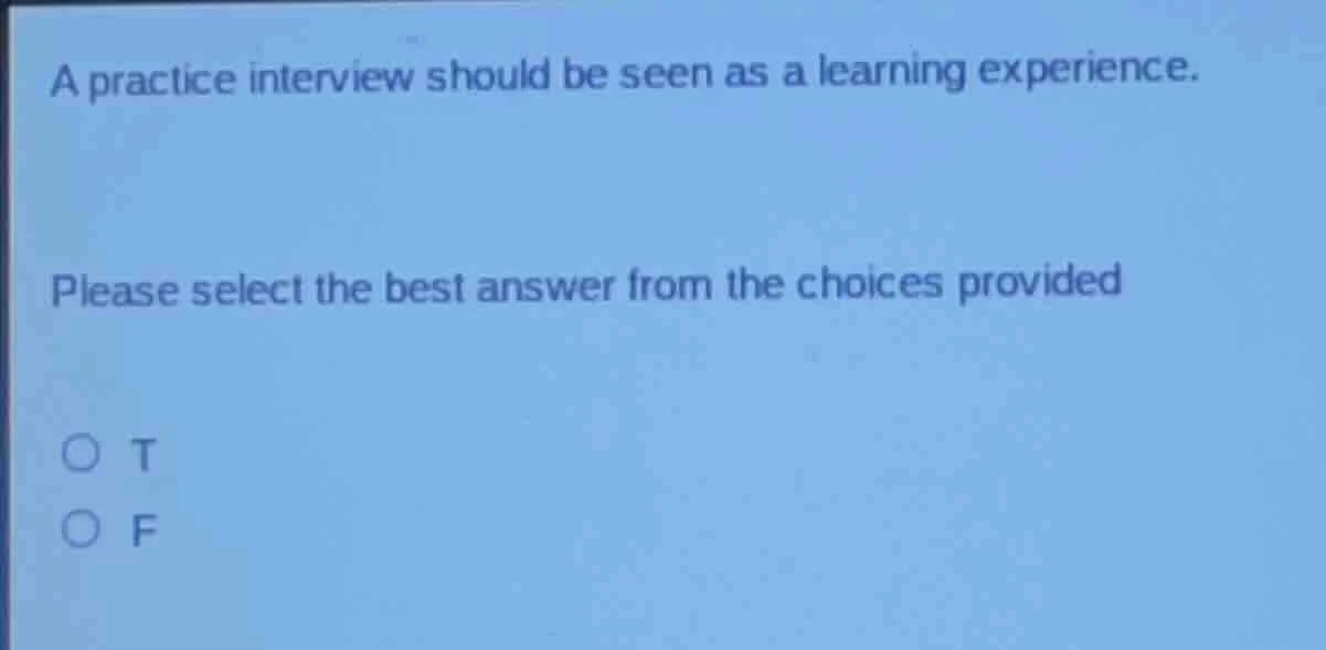 a practice interview should be seen as a learning experience. please se…
