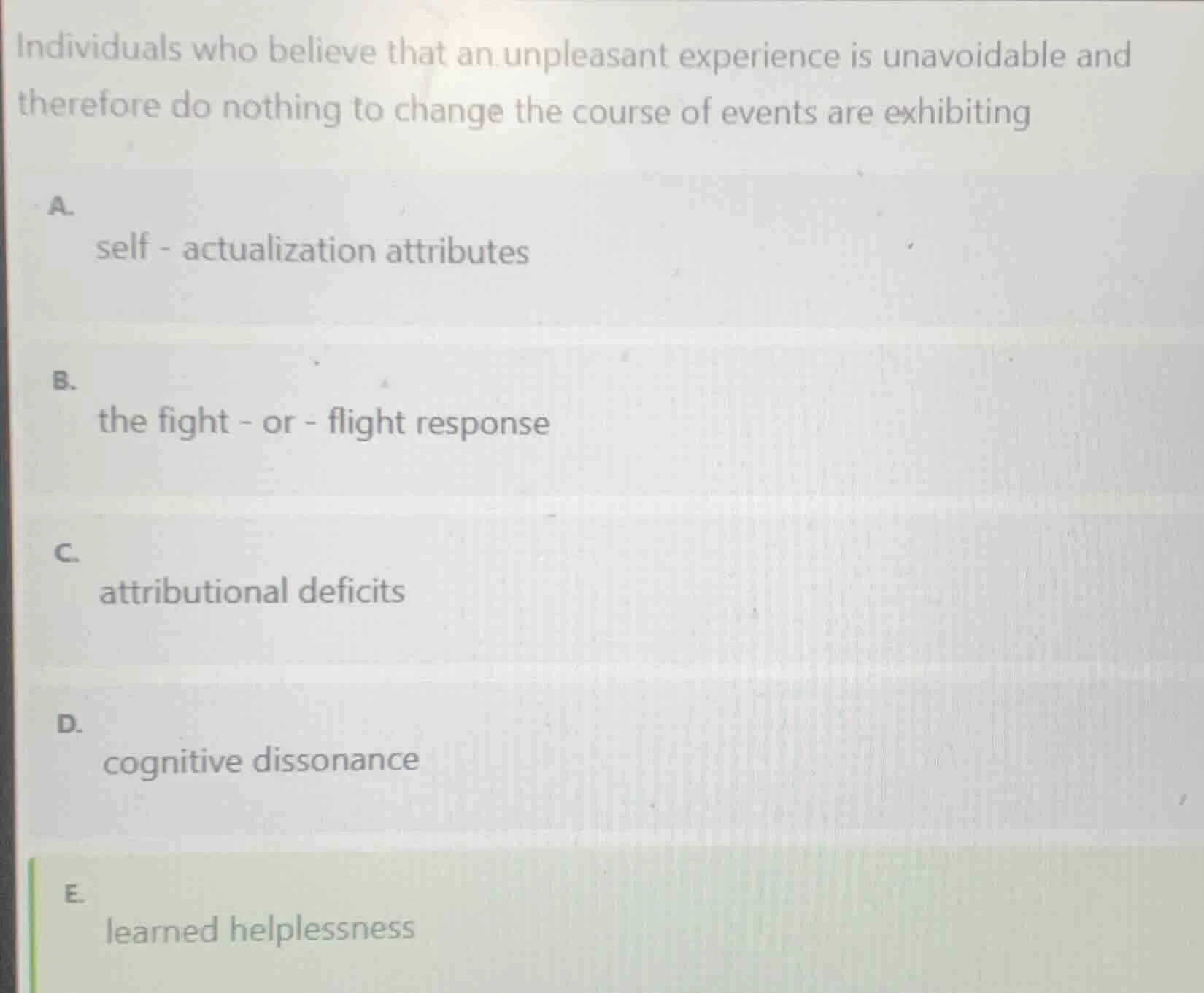 individuals who believe that an unpleasant experience is unavoidable an…