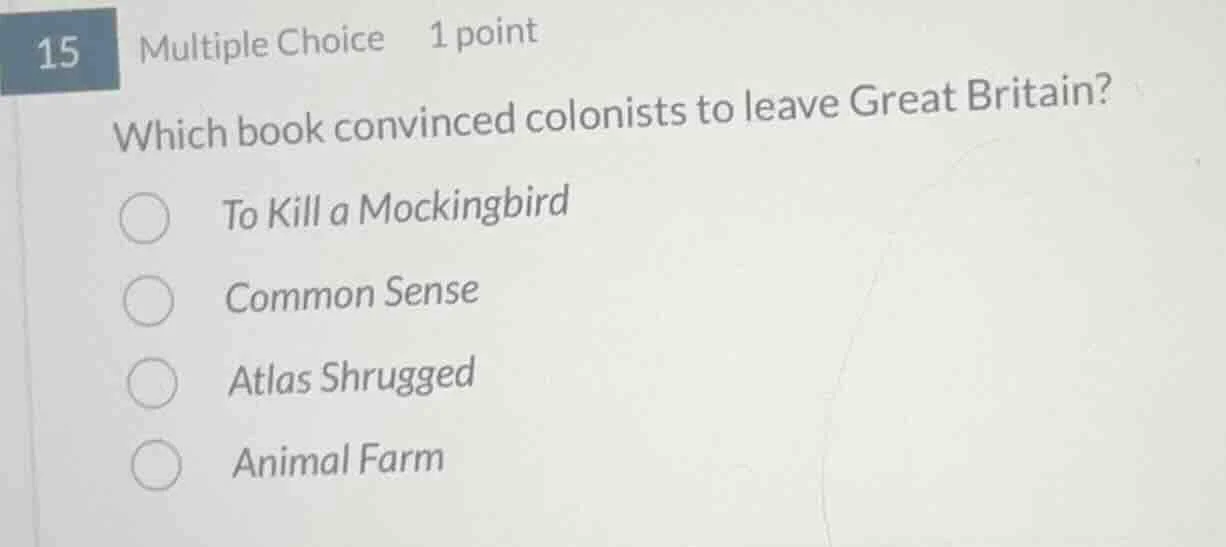 15 multiple choice 1 point which book convinced colonists to leave grea…