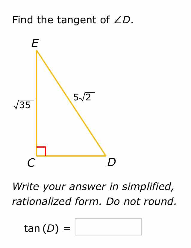 find the tangent of $\\angle d$. $\\sqrt{35}$ $5\\sqrt{2}$ write your a…