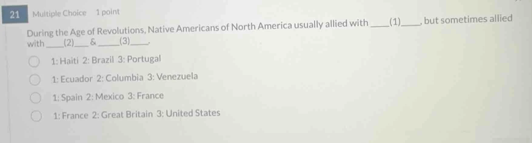 21 multiple choice 1 point during the age of revolutions, native americ…