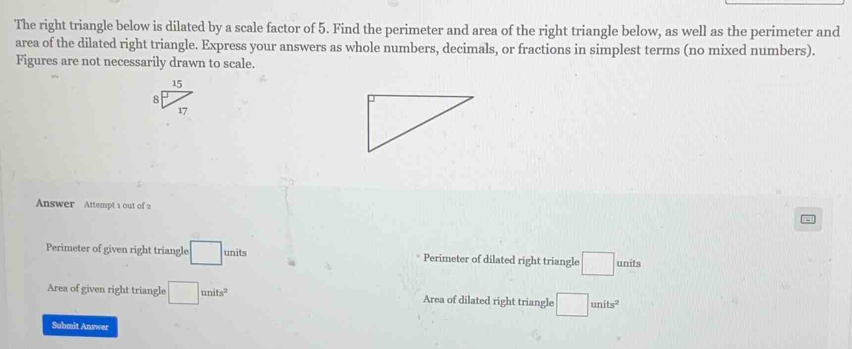 the right triangle below is dilated by a scale factor of 5. find the pe…