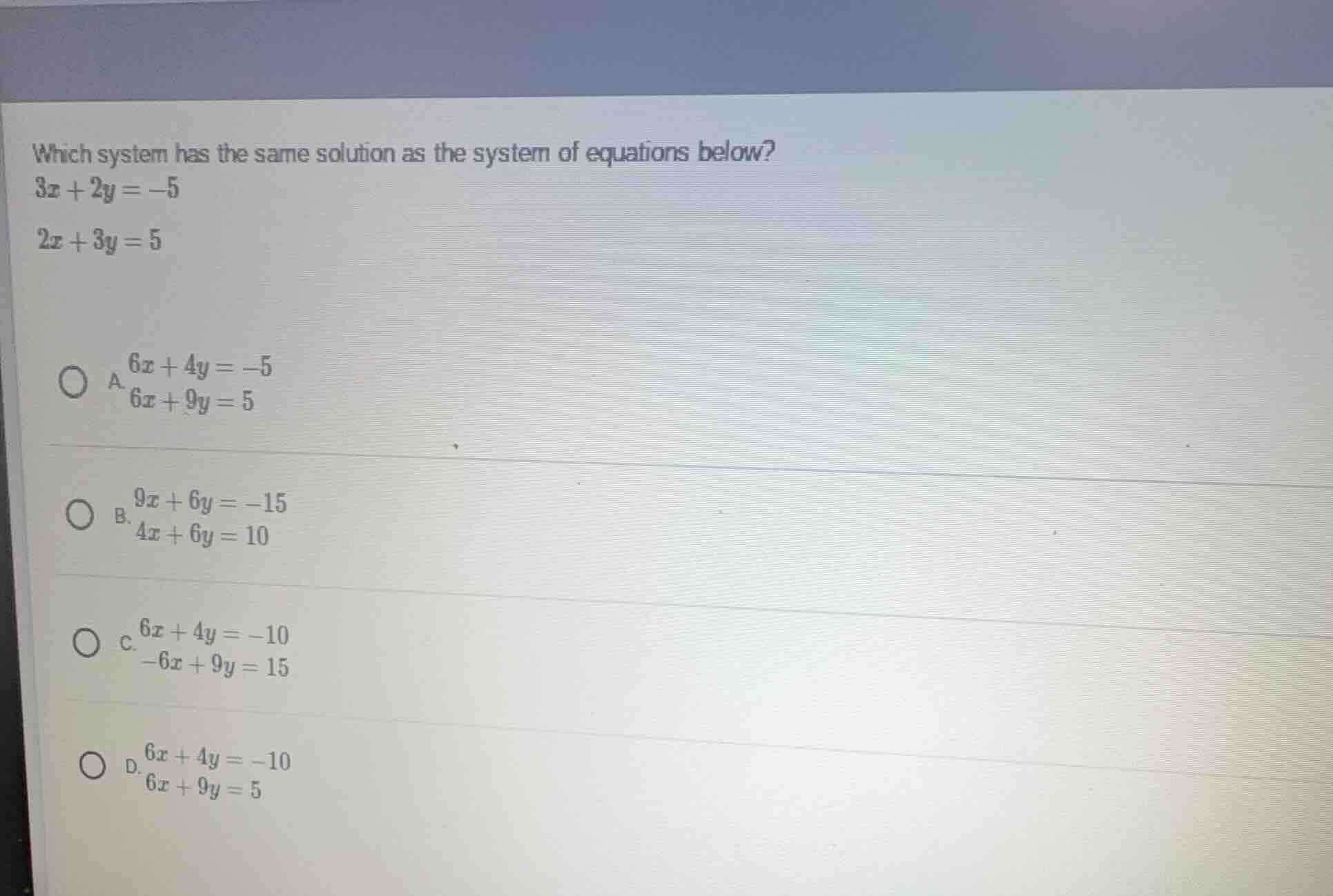 which system has the same solution as the system of equations below? $3…