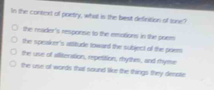 in the context of poetry, what is the best definition of tone? ○ the re…