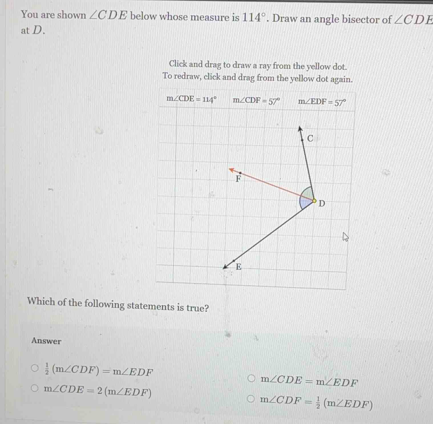you are shown $\\angle cde$ below whose measure is $114^\\circ$. draw a…