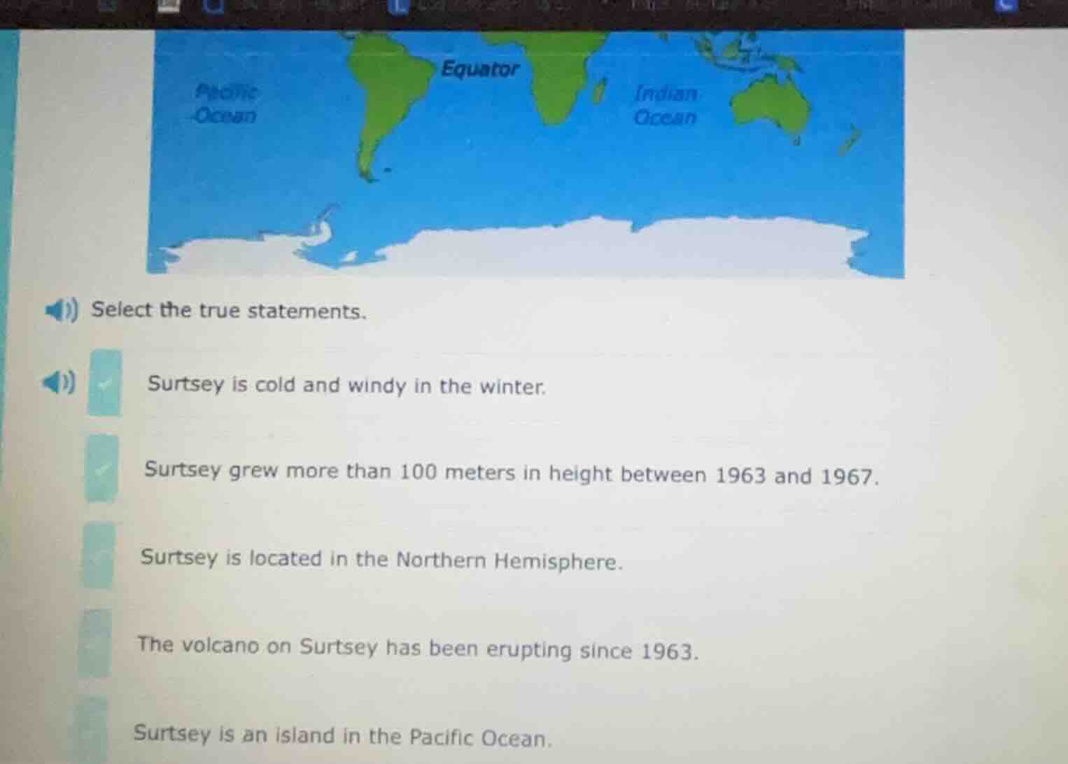 select the true statements. surtsey is cold and windy in the winter. su…