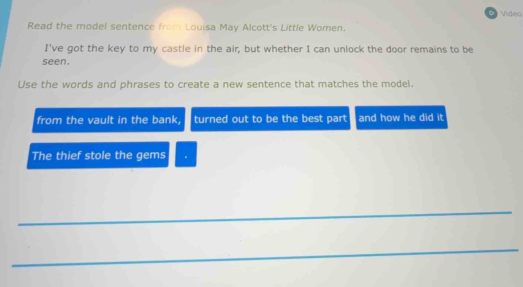read the model sentence from louisa may alcotts little women. ive got t…