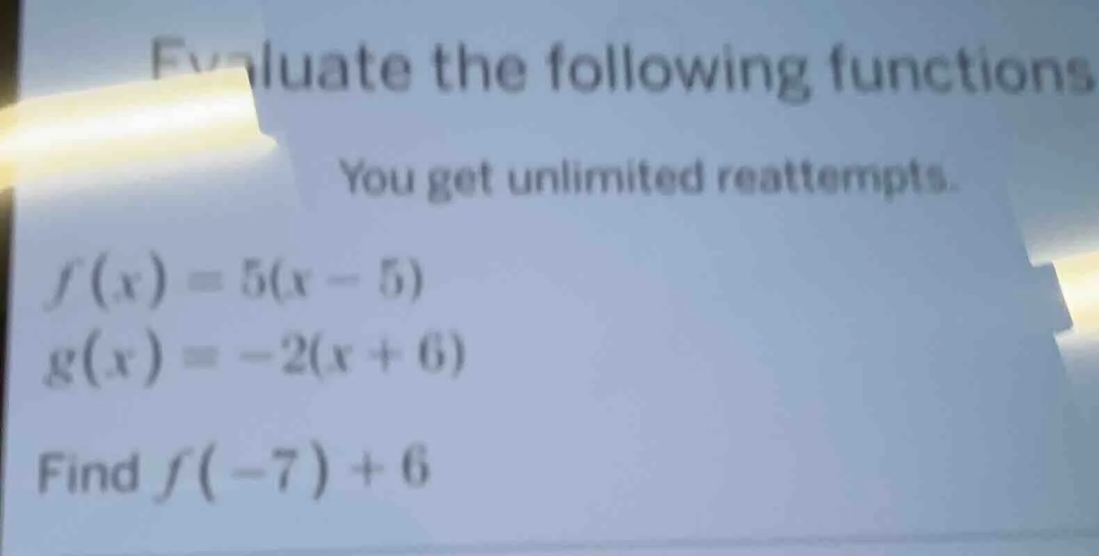 evaluate the following functions you get unlimited reattempts. $f(x) = …