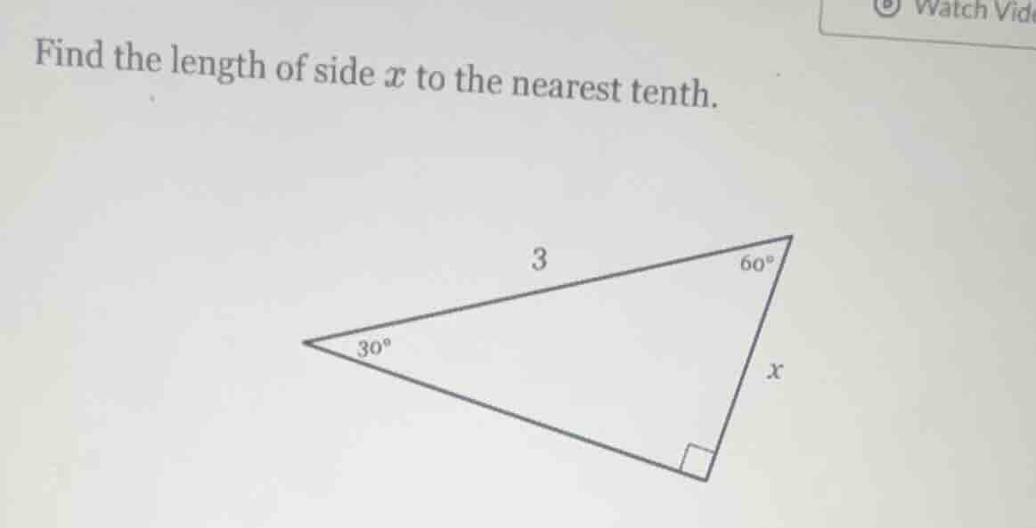 find the length of side ( x ) to the nearest tenth.