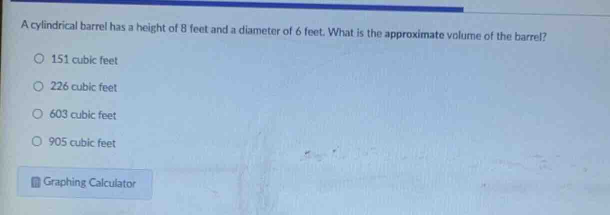 a cylindrical barrel has a height of 8 feet and a diameter of 6 feet. w…