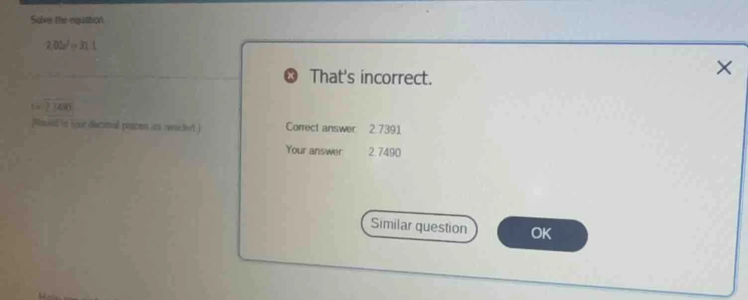 solve the equation 2.03x = 31.1 ( x = 15.3198 ( round to four decimal p…