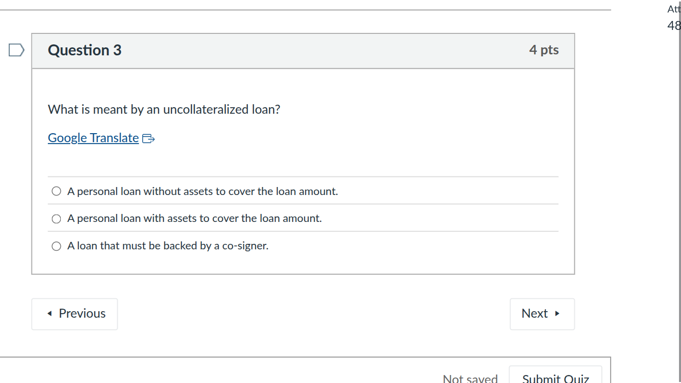 question 3 4 pts what is meant by an uncollateralized loan? google tran…