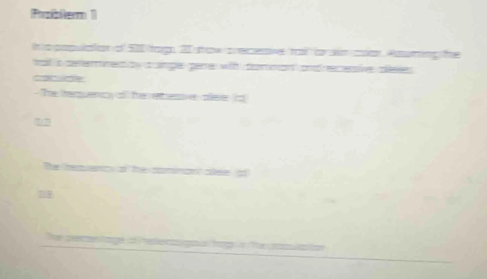 problem 1 in a population of 500 frogs, 20 show a recessive trait for s…