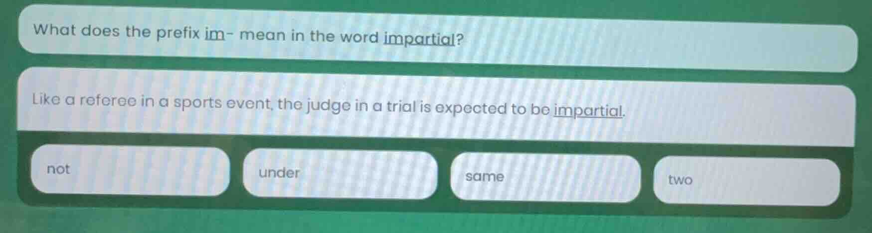 what does the prefix im- mean in the word impartial? like a referee in …