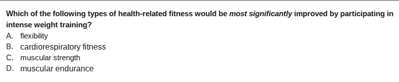 which of the following types of health - related fitness would be most …