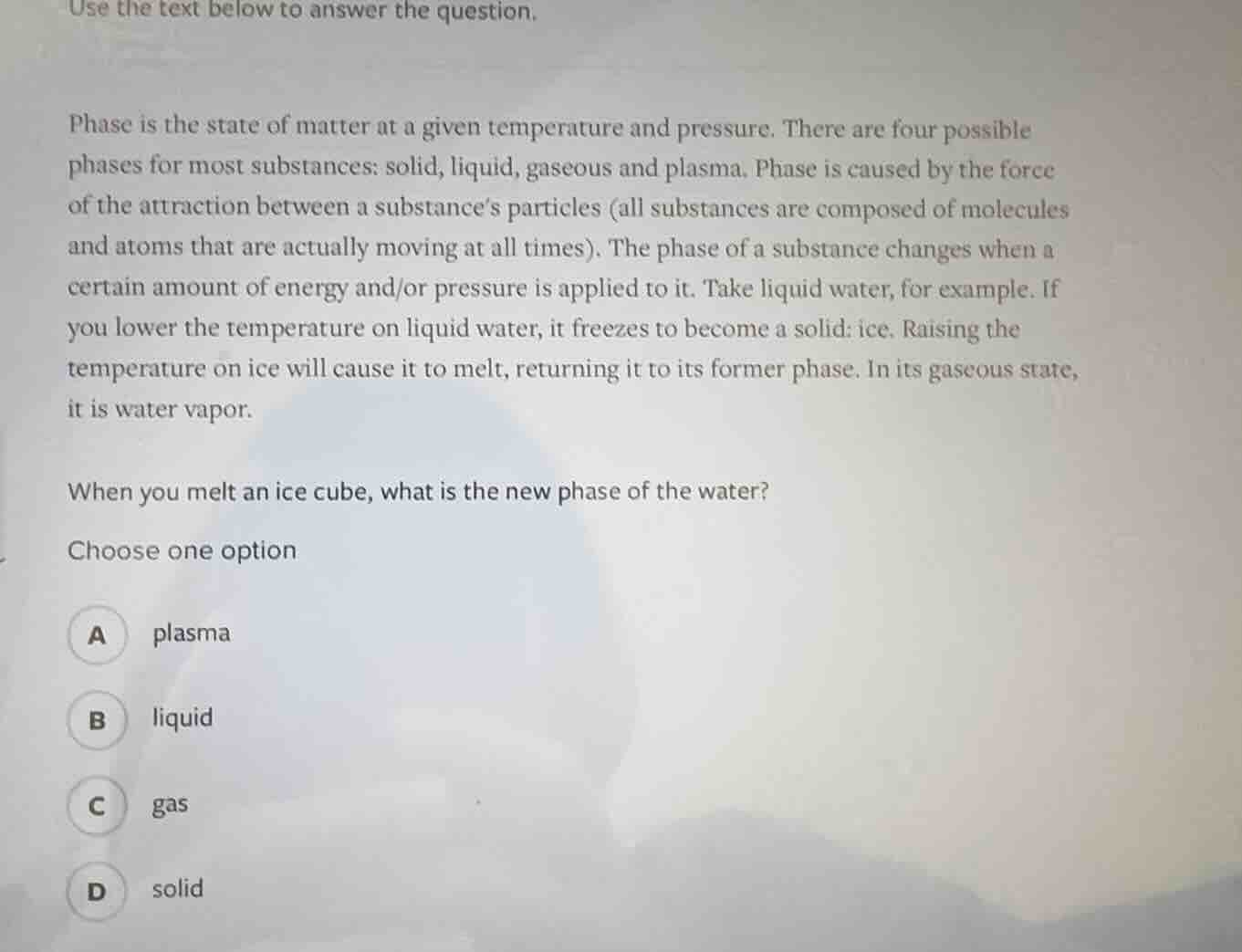 use the text below to answer the question. phase is the state of matter…