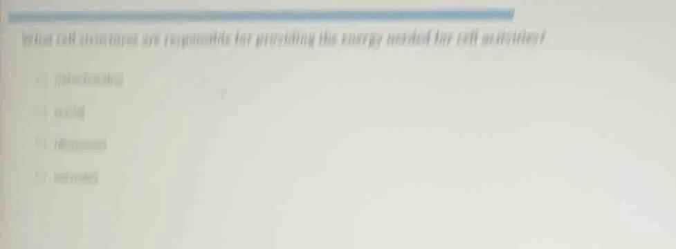 what cell organelle are responsible for providing the energy needed for…