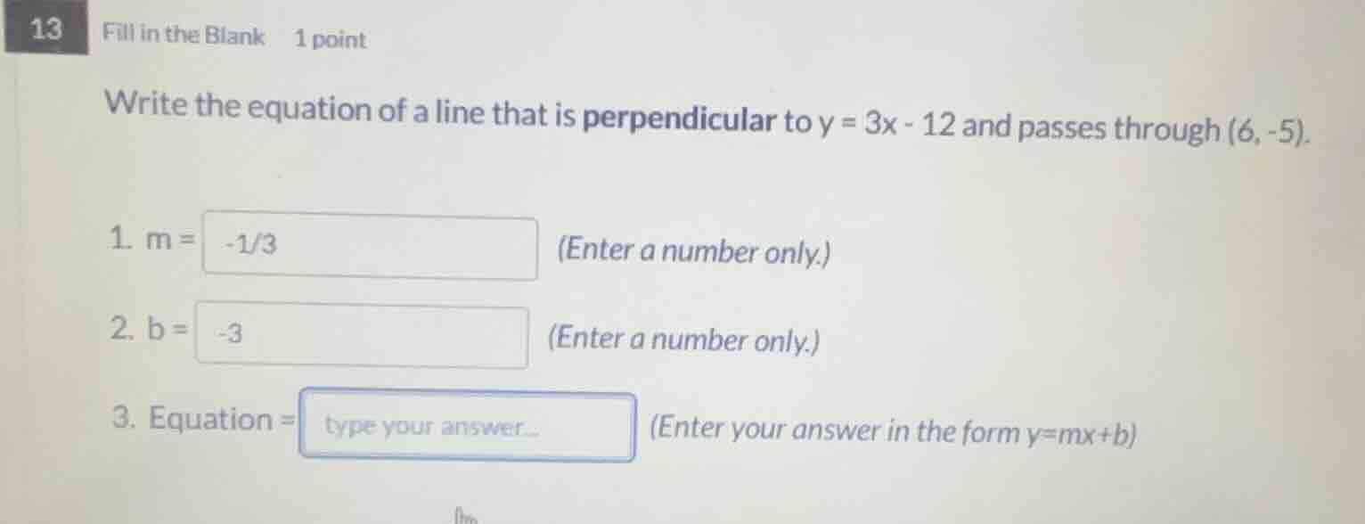13 fill in the blank 1 point write the equation of a line that is perpe…