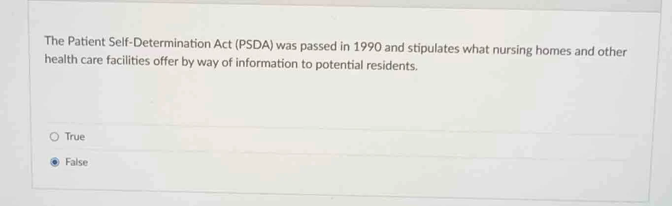 the patient self - determination act (psda) was passed in 1990 and stip…